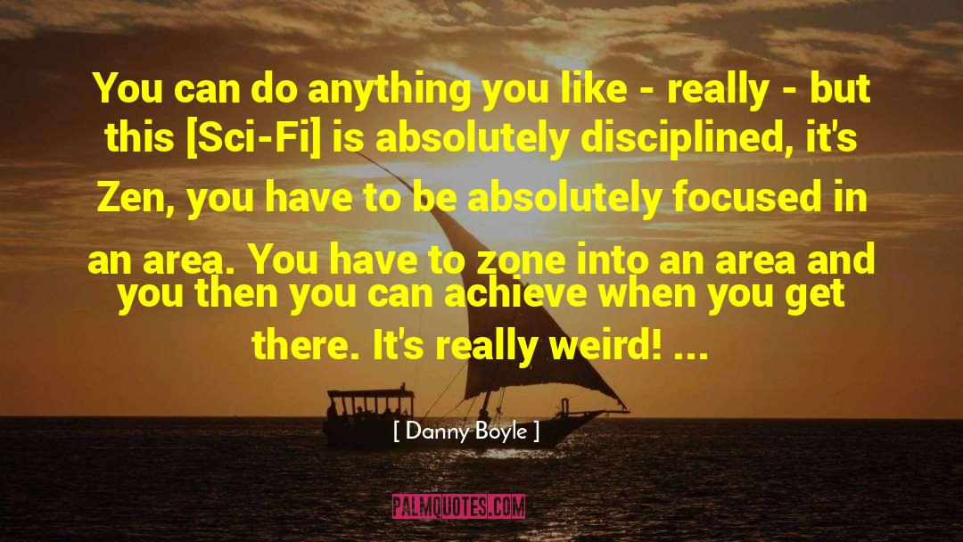 Sci If quotes by Danny Boyle