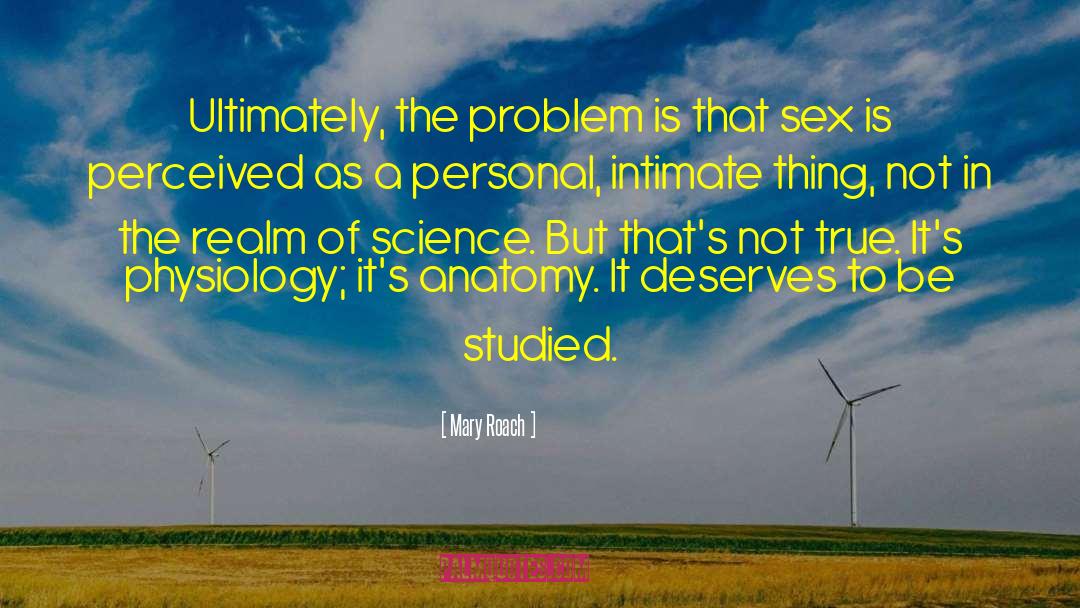Science Anatomy Article quotes by Mary Roach