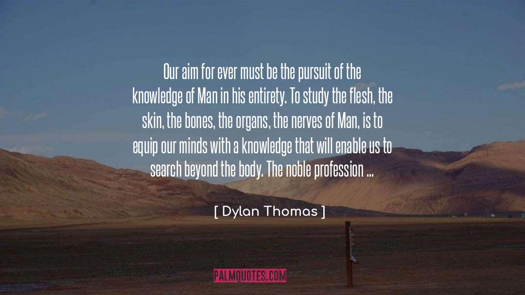 Science Anatomy Article quotes by Dylan Thomas