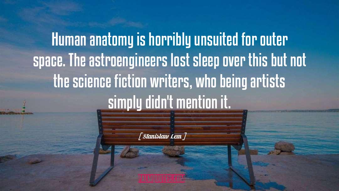 Science Anatomy Article quotes by Stanislaw Lem