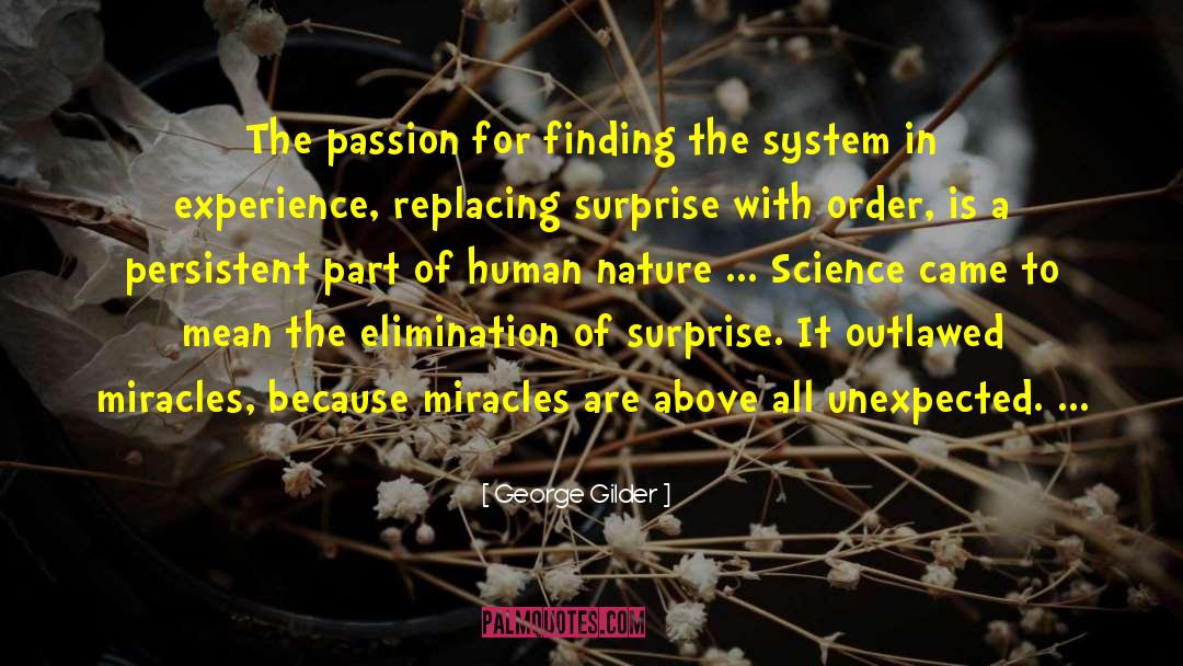 Science And Miracles quotes by George Gilder