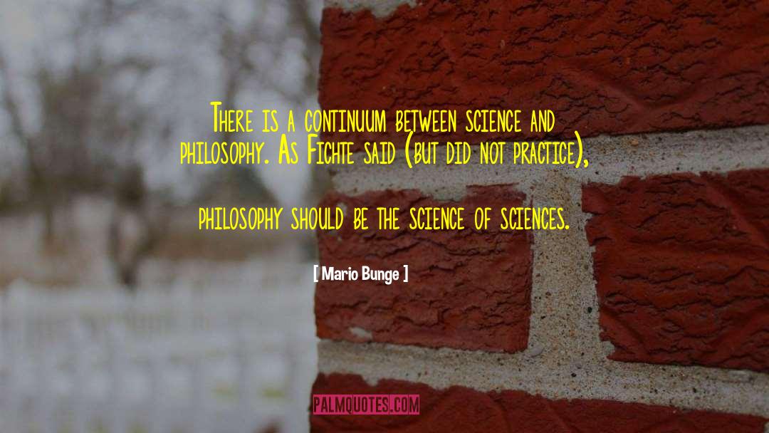 Science And Philosophy quotes by Mario Bunge
