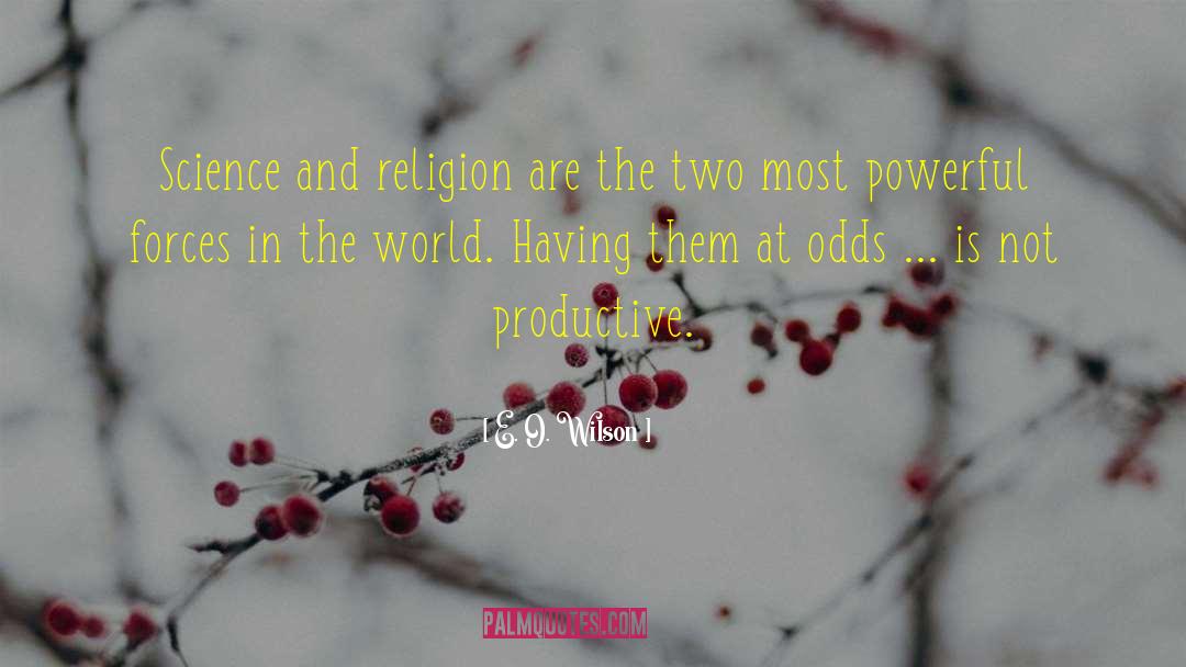 Science And Religion quotes by E. O. Wilson