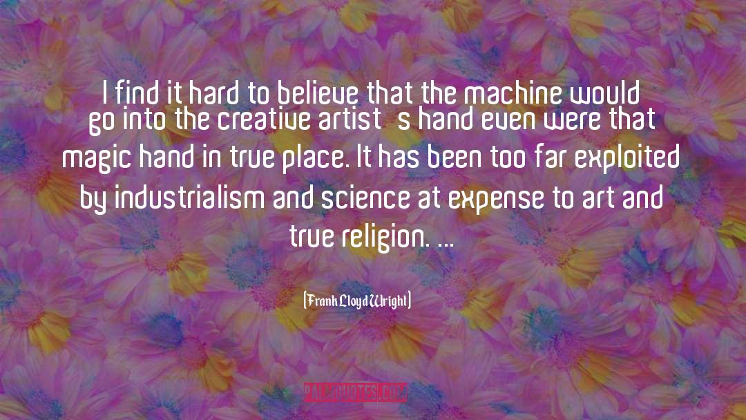Science And Religion quotes by Frank Lloyd Wright