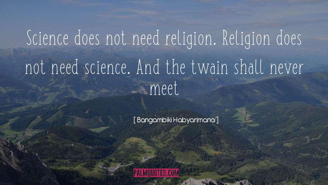 Science And Religion quotes by Bangambiki Habyarimana