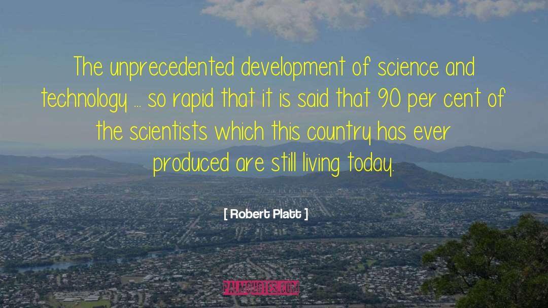 Science And Technology quotes by Robert Platt