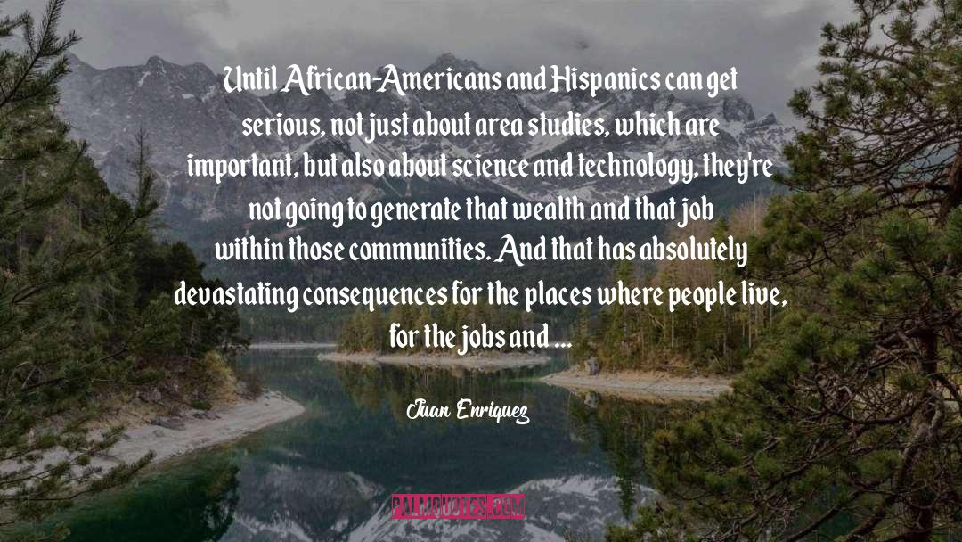 Science And Technology quotes by Juan Enriquez