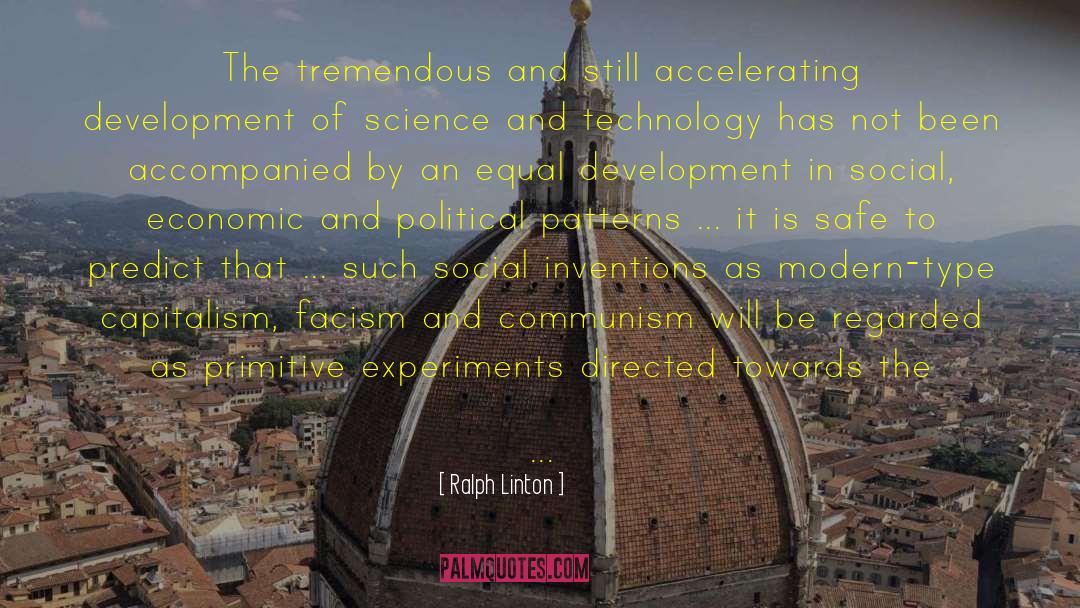 Science And Technology quotes by Ralph Linton