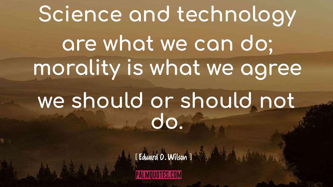 Science And Technology quotes by Edward O. Wilson