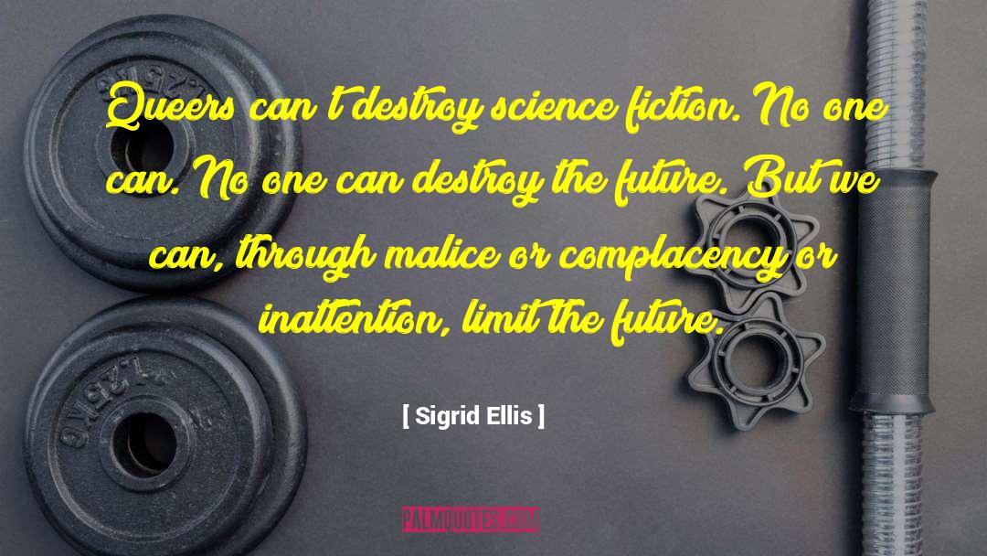 Science Apology quotes by Sigrid Ellis