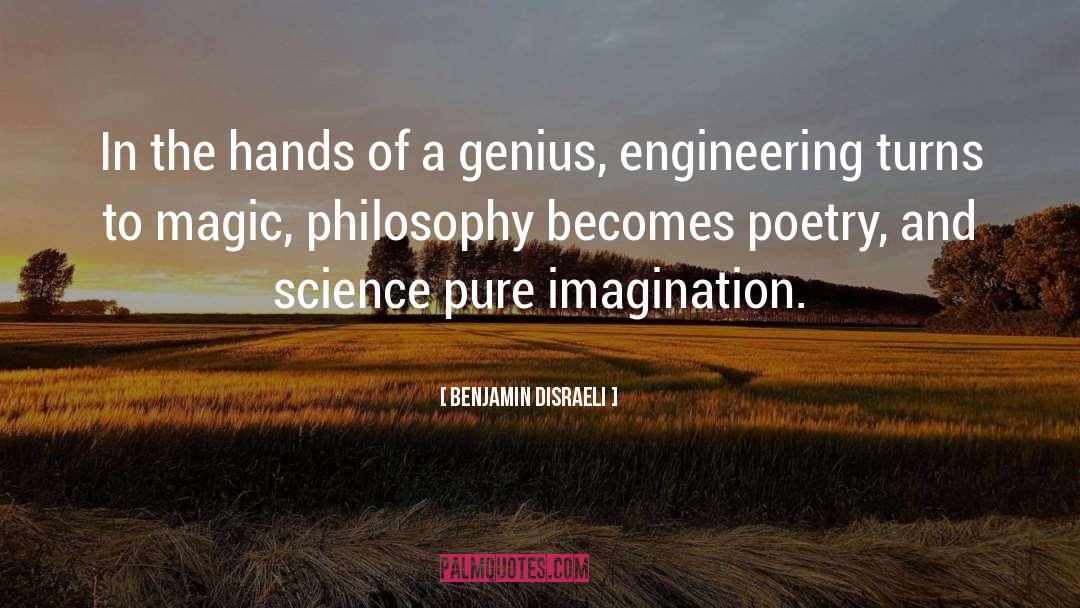 Science Becomes Fiction quotes by Benjamin Disraeli