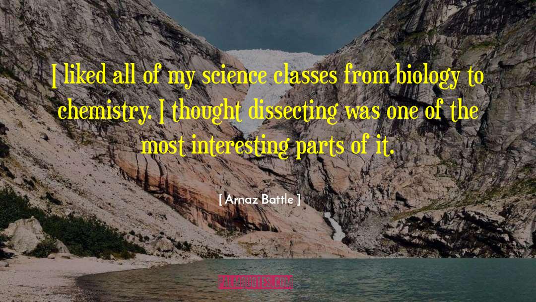 Science Class quotes by Arnaz Battle