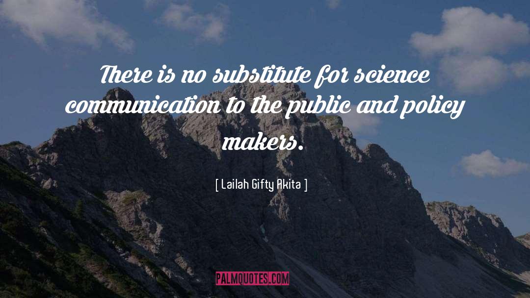 Science Communication quotes by Lailah Gifty Akita