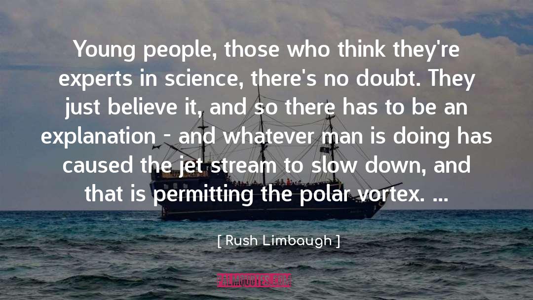 Science Education quotes by Rush Limbaugh