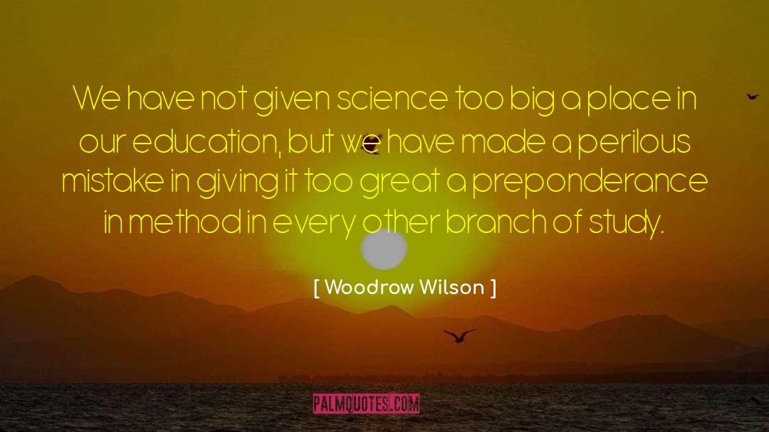 Science Education quotes by Woodrow Wilson