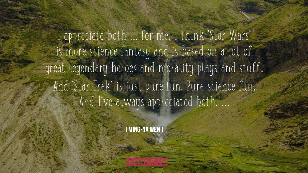 Science Fantasy quotes by Ming-Na Wen