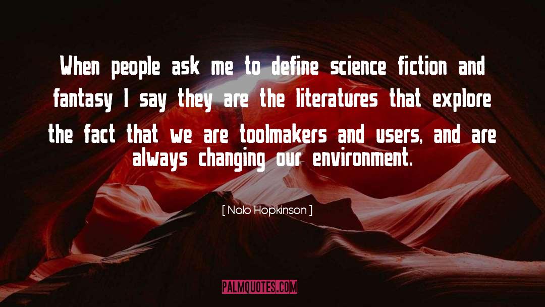 Science Fiction And Fantasy quotes by Nalo Hopkinson