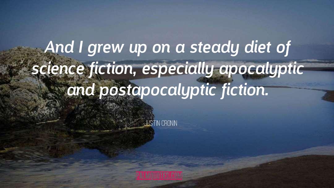 Science Fiction Apocalyptic quotes by Justin Cronin