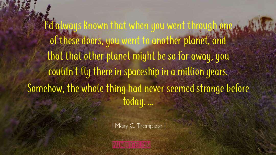 Science Fiction Apocalyptic quotes by Mary G. Thompson