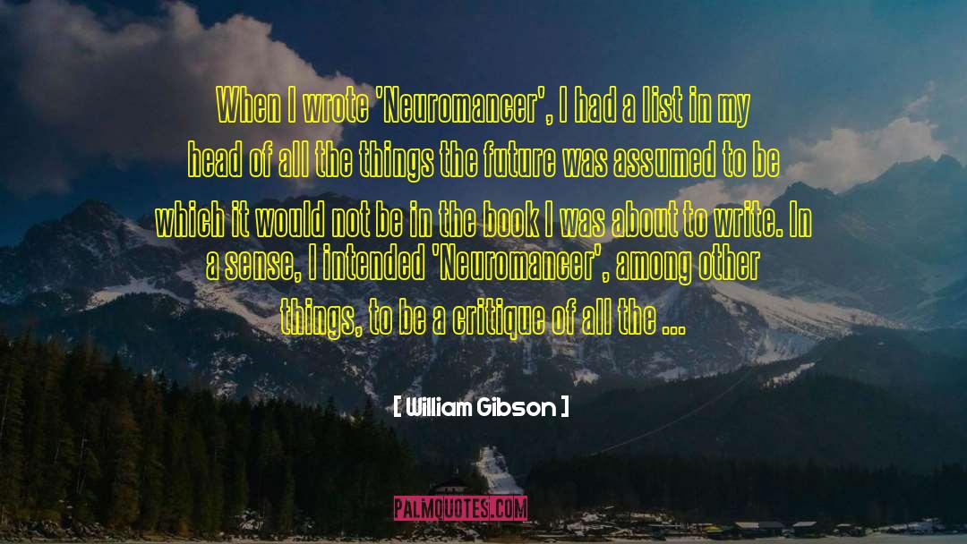 Science Fiction Apocalyptic quotes by William Gibson