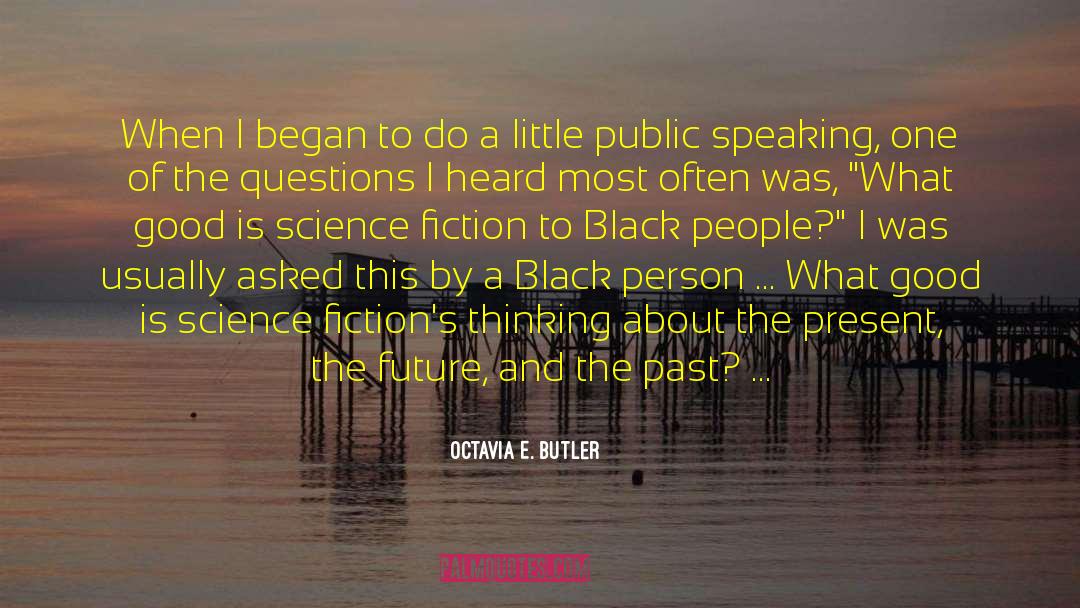 Science Fiction Author quotes by Octavia E. Butler