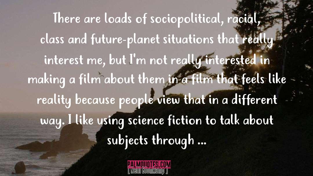 Science Fiction Book quotes by Neill Blomkamp
