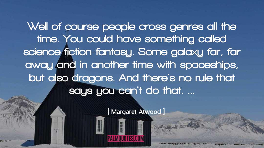 Science Fiction Fantasy quotes by Margaret Atwood