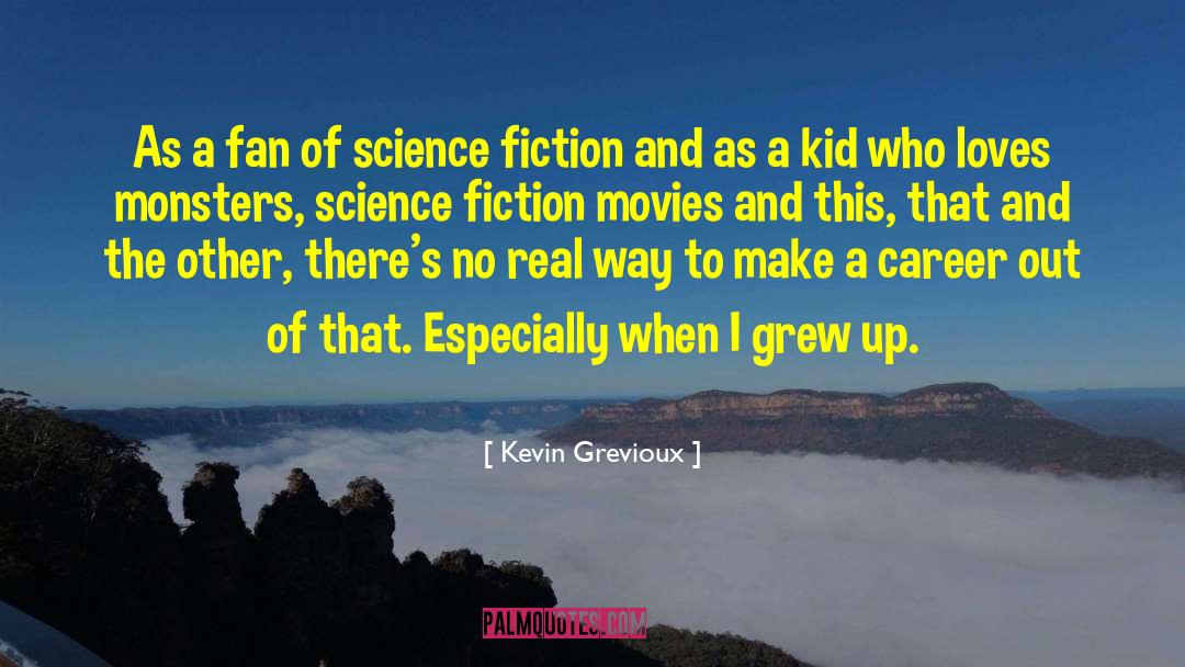 Science Fiction Movie quotes by Kevin Grevioux