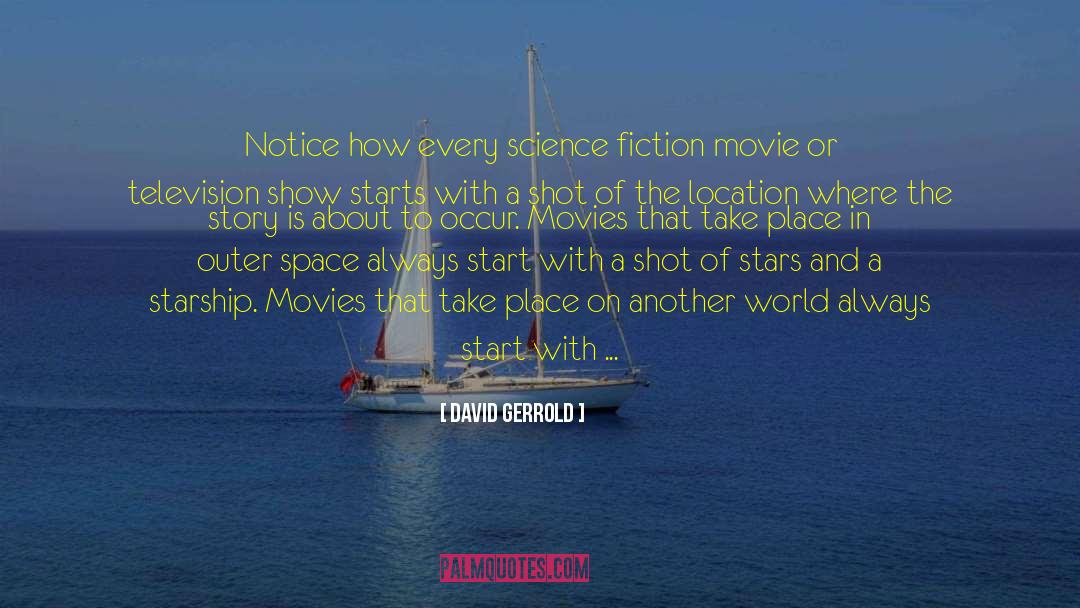 Science Fiction Movie quotes by David Gerrold