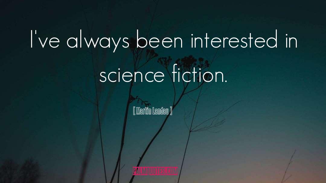 Science Fiction quotes by Martin Landau