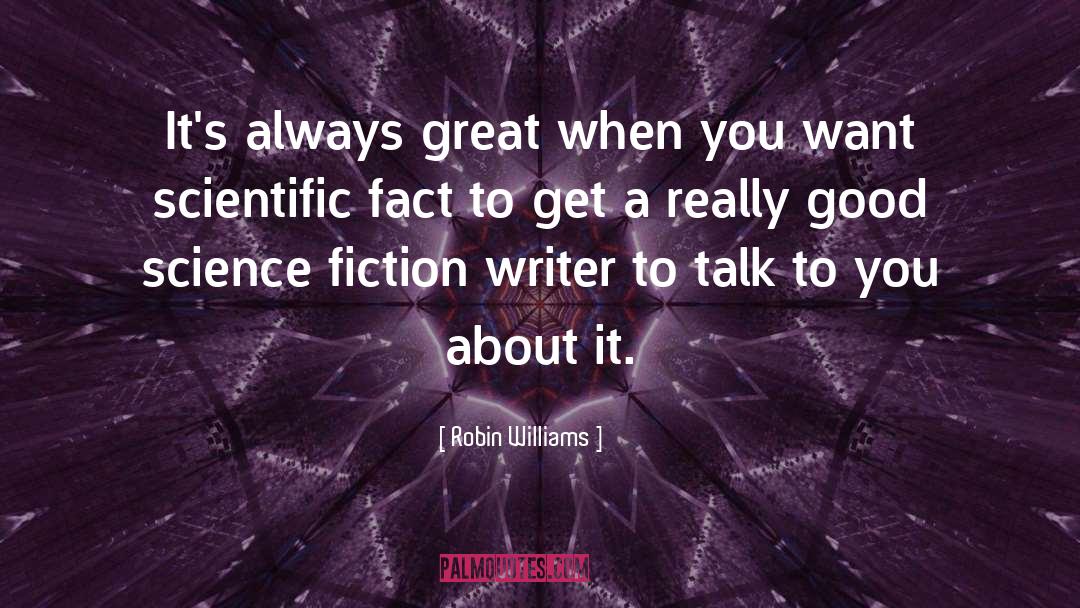 Science Fiction Writers quotes by Robin Williams