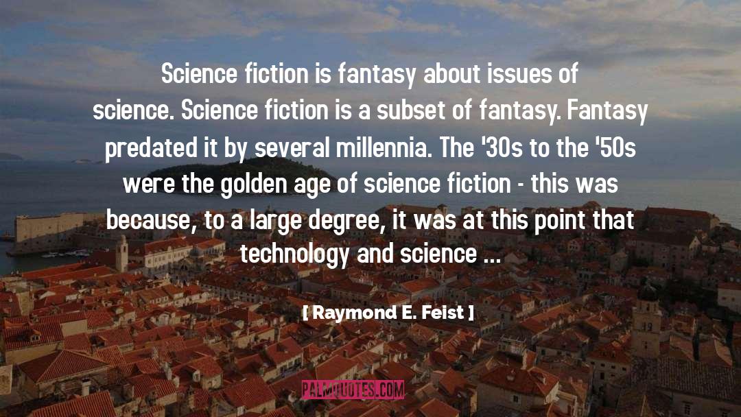 Science Fiction Writers quotes by Raymond E. Feist