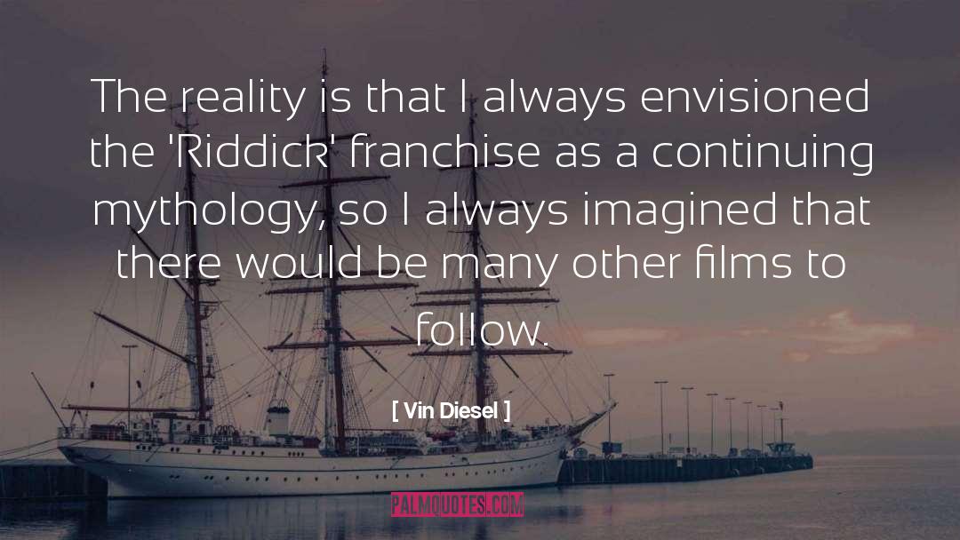 Science Fiction Ya quotes by Vin Diesel