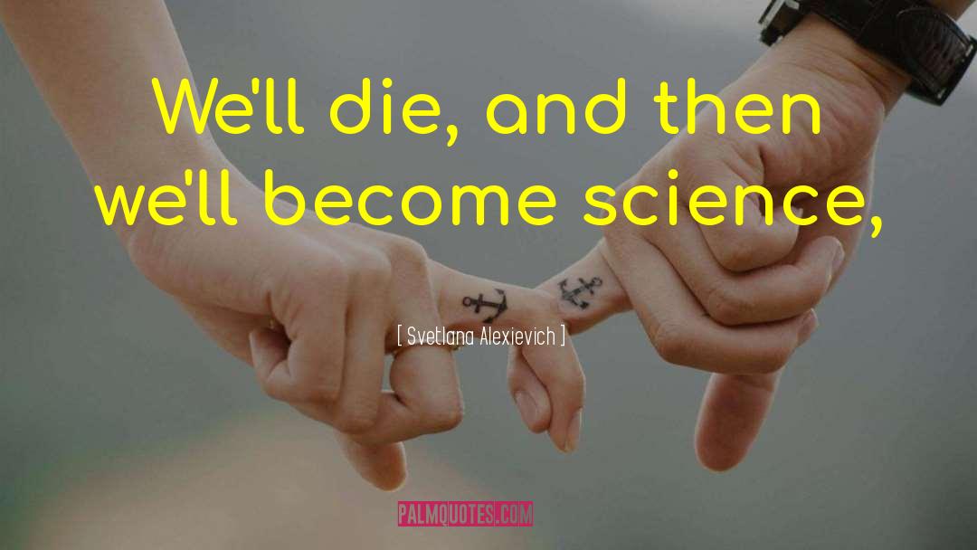 Science Fossils Rocks quotes by Svetlana Alexievich