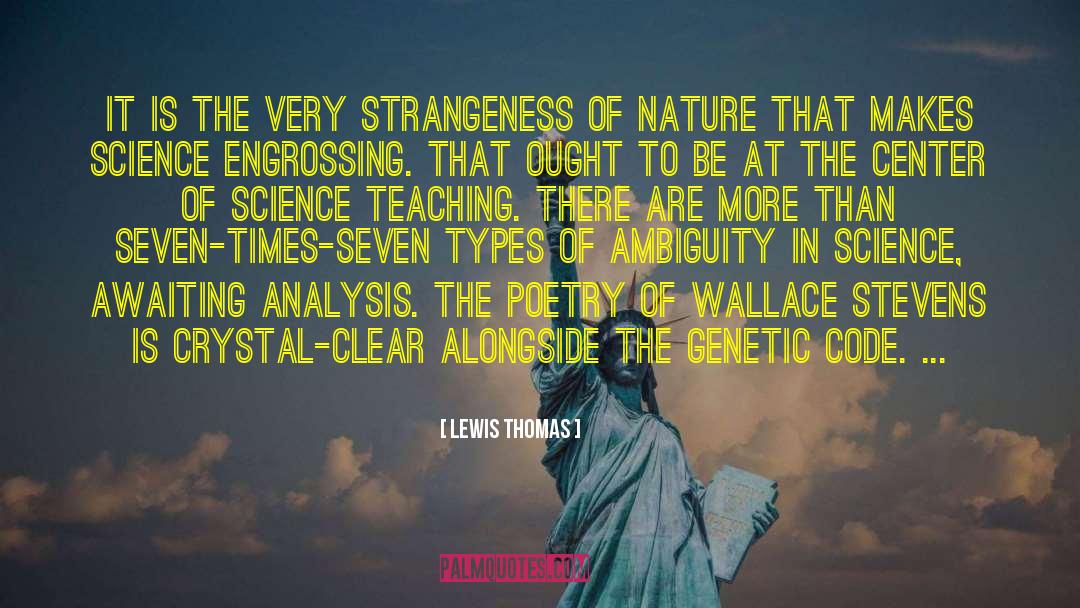 Science Genetic Enginering quotes by Lewis Thomas