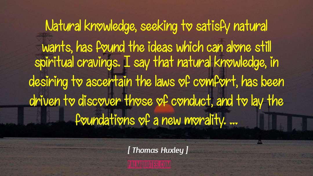 Science Knowledge Humanity quotes by Thomas Huxley
