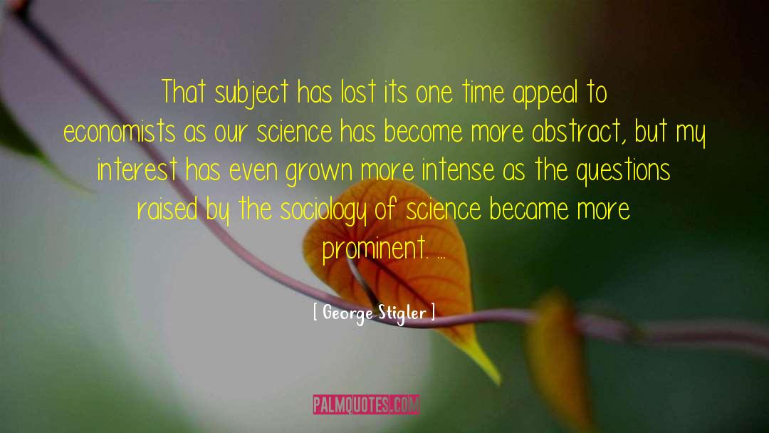 Science Lessons quotes by George Stigler