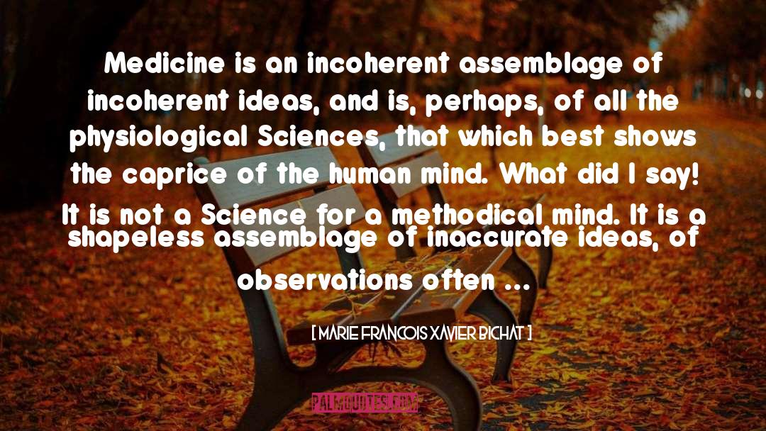 Science Literacy quotes by Marie Francois Xavier Bichat