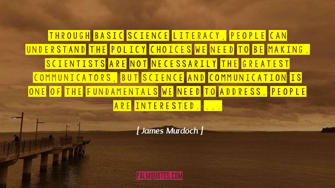 Science Literacy quotes by James Murdoch