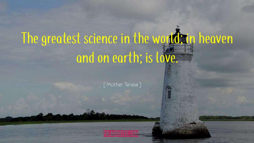 Science Love quotes by Mother Teresa