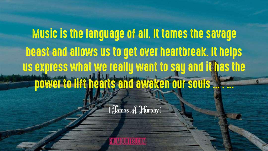 Science Of The Heart quotes by James A. Murphy