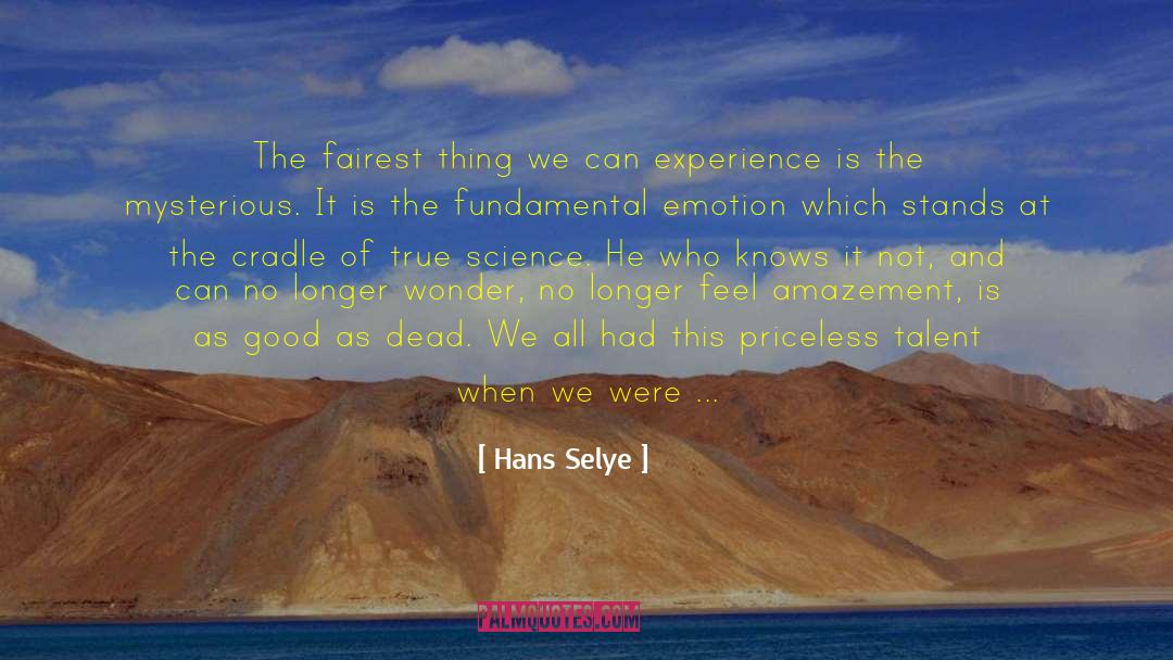 Science Outreach quotes by Hans Selye