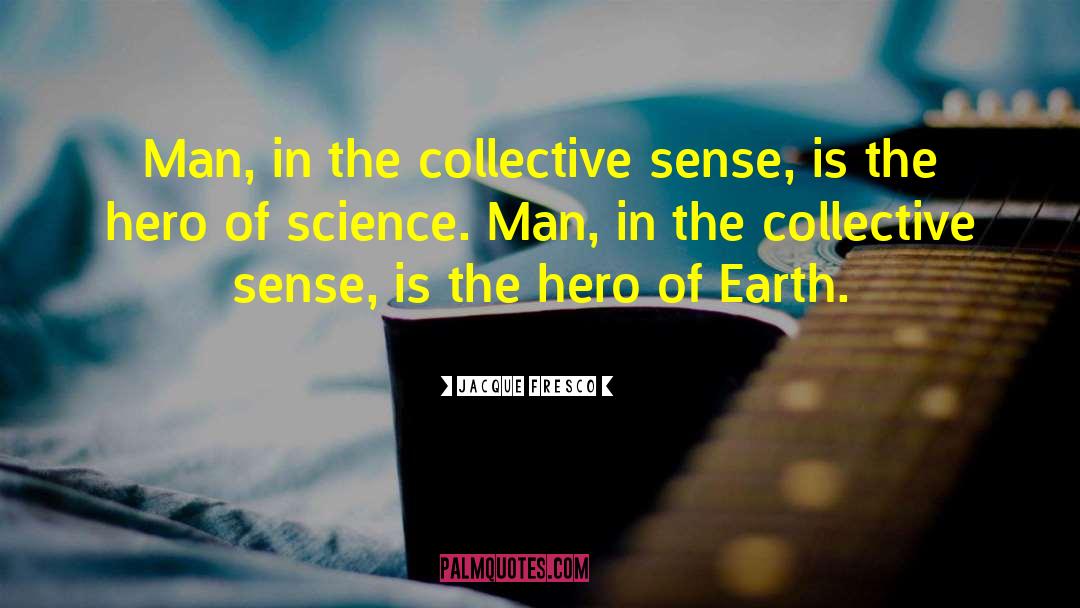 Science Outreach quotes by Jacque Fresco