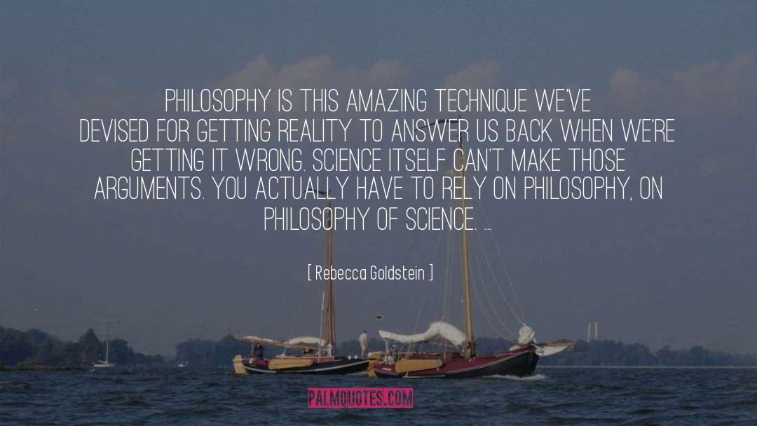 Science Philosophy quotes by Rebecca Goldstein
