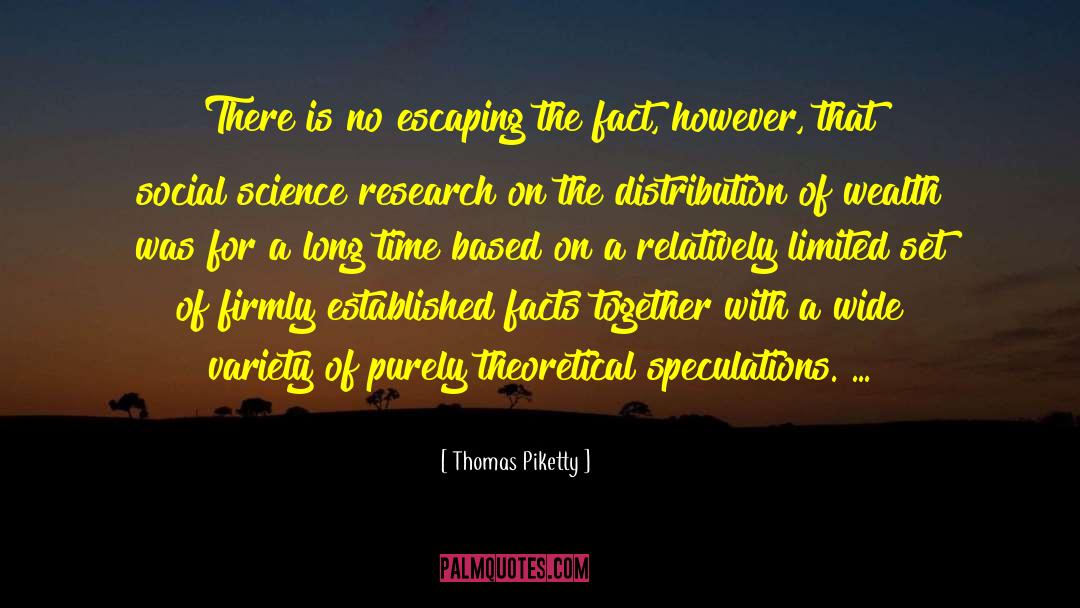 Science Research quotes by Thomas Piketty