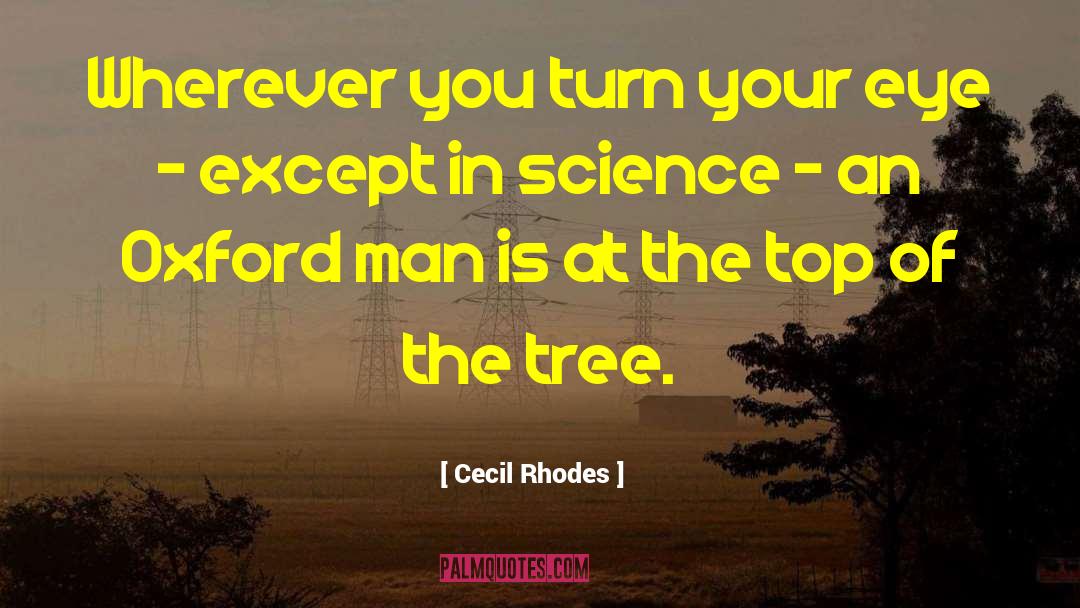 Science Scientists quotes by Cecil Rhodes