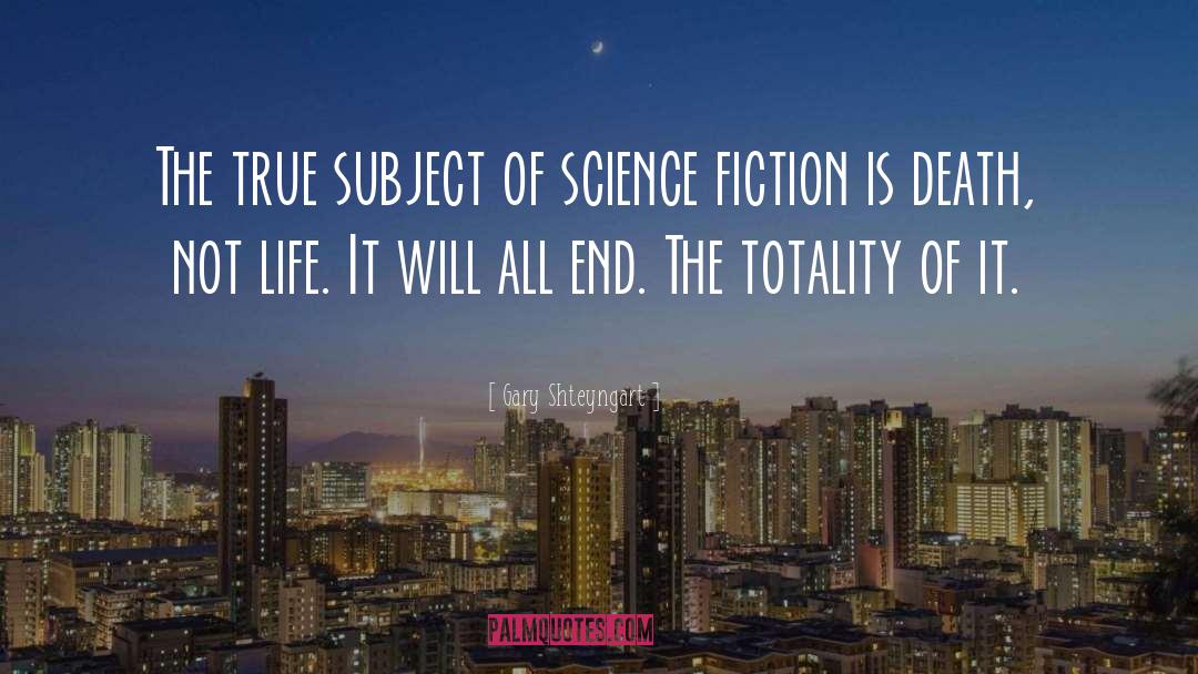 Science Scientists quotes by Gary Shteyngart