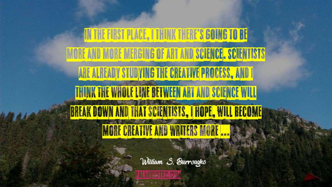 Science Scientists quotes by William S. Burroughs