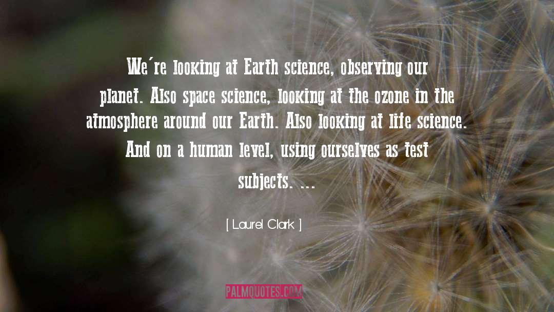 Science Space quotes by Laurel Clark