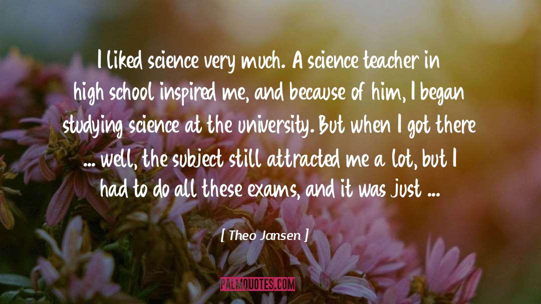 Science Teacher quotes by Theo Jansen